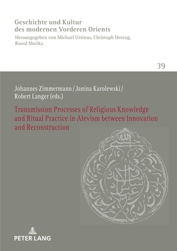 Transmission Processes of Religious Knowledge and Ritual Practice in Alevism Between Innovation and Reconstruction