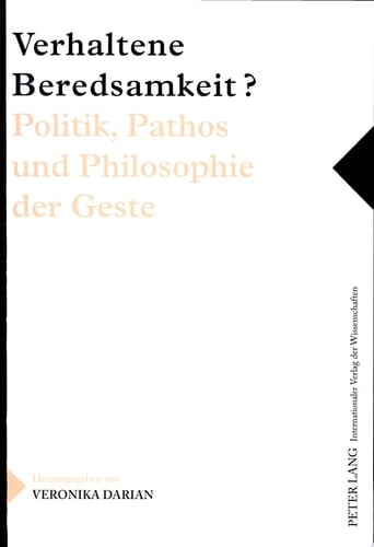 Verhaltene Beredsamkeit? Politik, Pathos und Philosophie der Geste