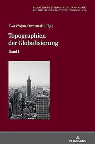 Topographien der Globalisierung Band I