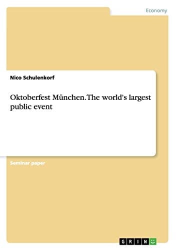 Oktoberfest München - The World's Largest Public Event