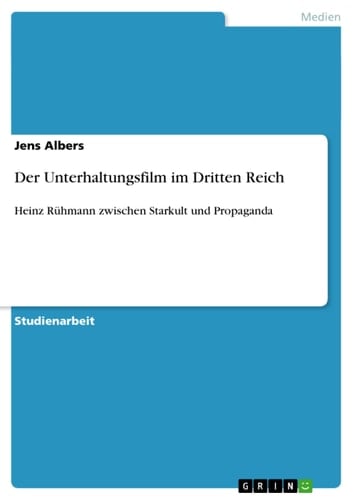 Der Unterhaltungsfilm im Dritten Reich Heinz Rühmann zwischen Starkult und Propaganda