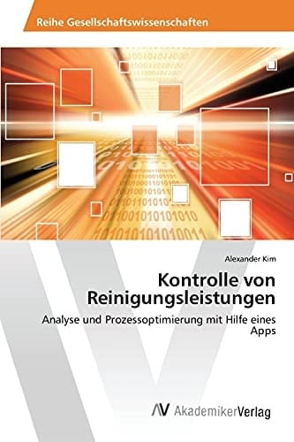 Kontrolle von Reinigungsleistungen (German Edition)