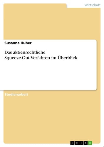 Das aktienrechtliche Squeeze-Out-Verfahren im Überblick