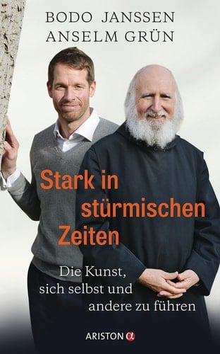 Stark in stürmischen Zeiten - Die Kunst, sich selbst und andere zu führen