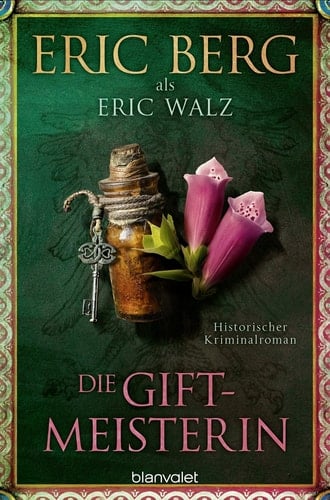 Die Giftmeisterin - Historischer Kriminalroman
