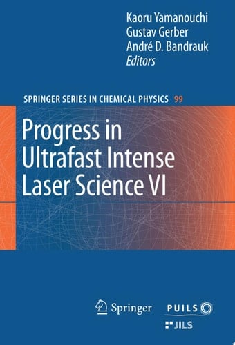 Progress in Ultrafast Intense Laser Science VI
