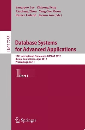Database Systems for Advanced Applications 17th International Conference, DASFAA 2012, Busan, South Korea, April 15-18, 2012, Proceedings, Part I