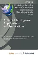Artificial Intelligence Applications and Innovations 9th IFIP WG 12.5 International Conference, AIAI 2013, Paphos, Cyprus, September 30 -- October 2, 2013, Proceedings