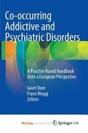 Co-Occurring Addictive and Psychiatric Disorders A Practice-Based Handbook from a European Perspective