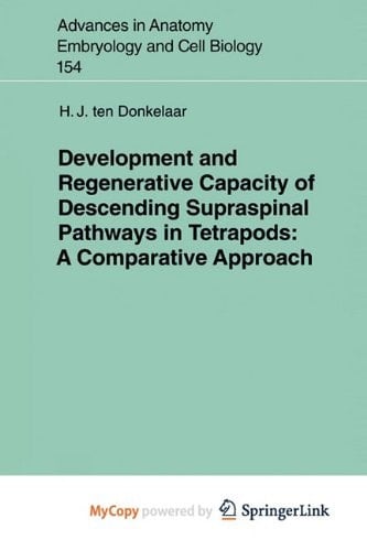 Development and Regenerative Capacity of Descending Supraspinal Pathways in Tetrapods A Comparative Approach