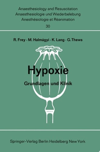 Hypoxie Grundlagen und Klinik. Bericht über das Hanns Baur-Gedächtnis-Symposion am 13. und 14. Oktober 1967 in Mainz