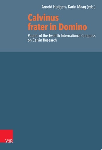 Calvinus frater in Domino Papers of the Twelfth International Congress on Calvin Research