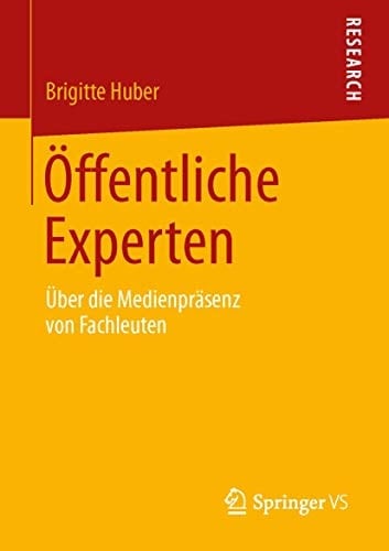 Öffentliche Experten Über die Medienpräsenz von Fachleuten