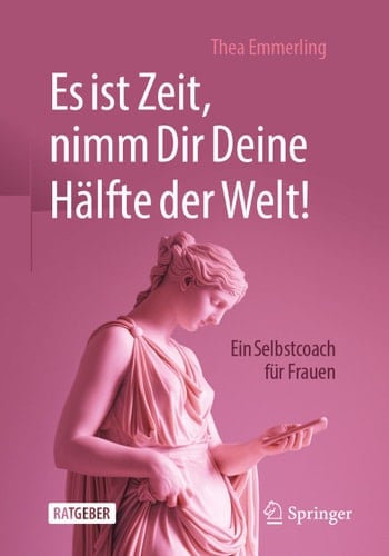 Es ist Zeit, nimm Dir Deine Hälfte der Welt!