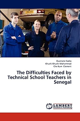 The Difficulties Faced by Technical School Teachers in Senegal