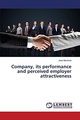 Company, Its Performance and Perceived Employer Attractiveness