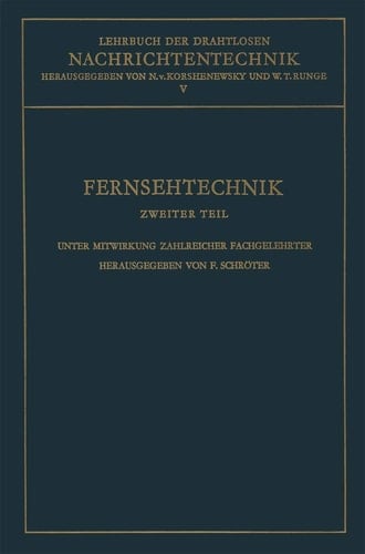Fernsehtechnik Zweiter Teil: Technik des Elektronischen Fernsehens