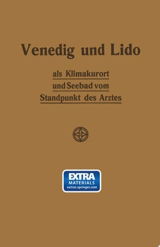 Venedig und Lido als Klimakurort und Seebad vom Standpunkt des Arztes