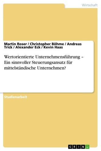 Wertorientierte Unternehmensführung – Ein sinnvoller Steuerungsansatz für mittelständische Unternehmen?