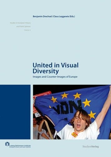 United in Visual Diversity Images and Counter-images of Europe