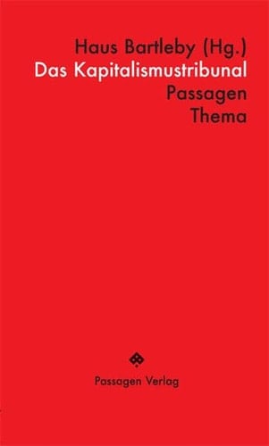 Das Kapitalismustribunal zur Revolution der ökonomischen Rechte (Das rote Buch)