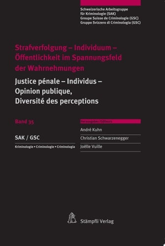 Strafverfolgung - Individuum - Öffentlichkeit im Spannungsfeld der Wahrnehmungen
