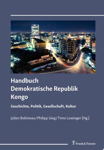 Handbuch Demokratische Republik Kongo Geschichte, Politik, Gesellschaft, Kultur