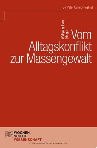 Vom Alltagskonflikt zur Massengewalt