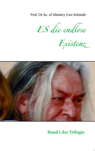 ES die endlose Existenz Band 1 der Trilogie