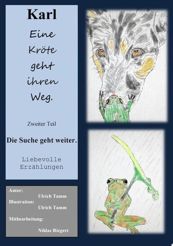 Karl, eine Kröte geht ihren Weg. Teil 2 Die Suche geht weiter