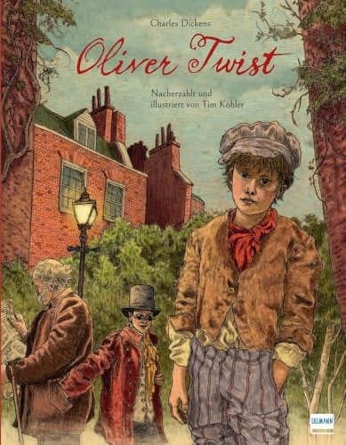Oliver Twist Der Kinderbuch-Klassiker als Bilderbuch mit stimmungsvollen Illustrationen, ab 6 Jahren