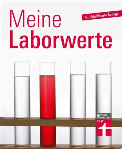 Meine Laborwerte - Ratgeber zu Blutuntersuchung, Blutbild und Laborbericht Laborwerte verstehen leicht gemacht – Erläuterung zu den Abkürzungen EOS, FSH, MCH – Blutwerte im Detail