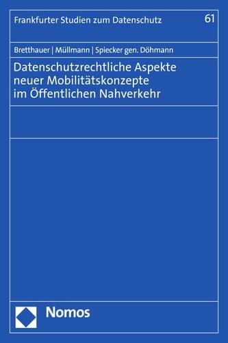 Datenschutzrechtliche Aspekte neuer Mobilitätskonzepte im Öffentlichen Nahverkehr