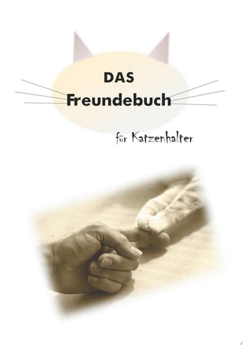 Das Freundebuch für Katzenhalter Dosenöffner unter sich