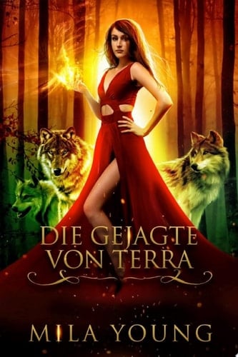 Die Gejagte Von Terra Ein Märchen neu erzählt