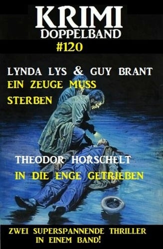 Krimi Doppelband 120 - Zwei superspannende Thriller in einem Band!
