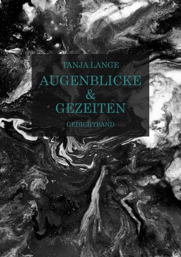 Augenblicke & Gezeiten Gedichtband