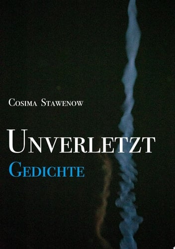 Unverletzt Gedichte