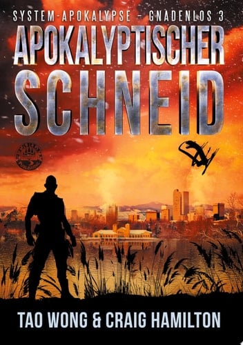 Apokalyptischer Schneid Ein Apokalyptischer LitRPG-Roman