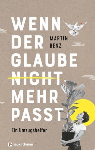 Wenn der Glaube nicht mehr passt Ein Umzugshelfer
