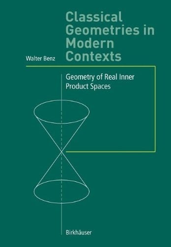 Classical Geometries in Modern Contexts Geometry of Real Inner Product Spaces