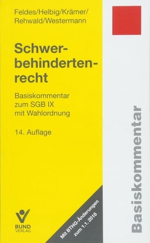 Schwerbehindertenrecht Basiskommentar zum SGB IX mit Wahlordnung