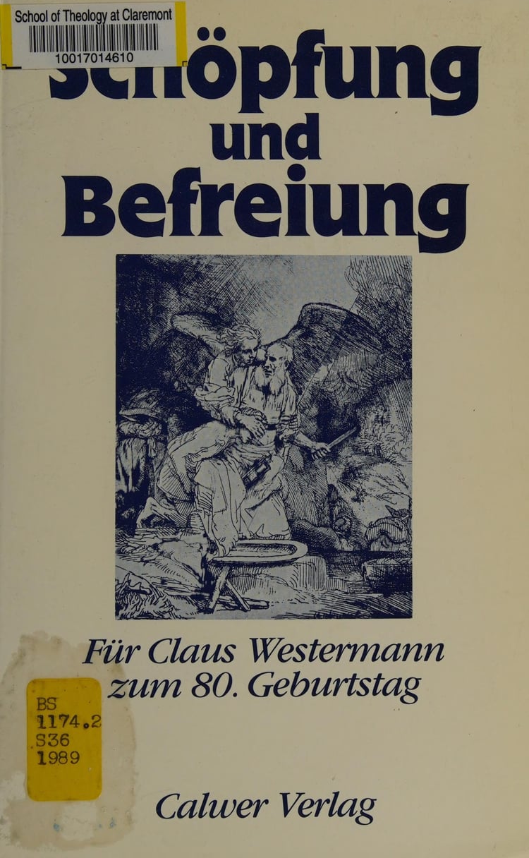 Schöpfung und Befreiung für Claus Westermann zum 80. Geburtstag