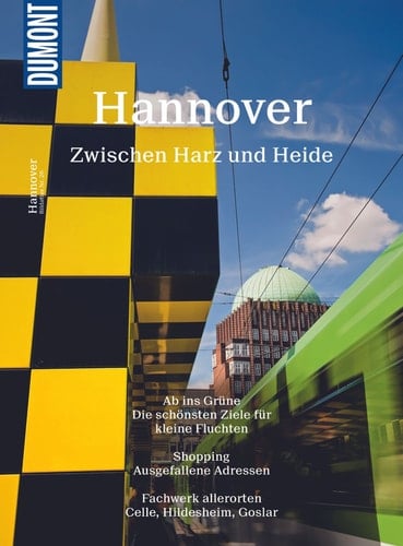 DuMont BILDATLAS Hannover zwischen Harz und Heide Messe, Maschsee und ein Meer