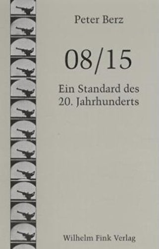 08/ 15. Ein Standard des 20. Jahrhunderts. Dissertation.
