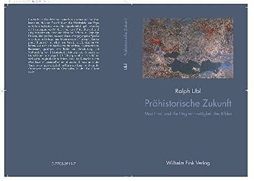 Prähistorische Zukunft Max Ernst und die Ungleichzeitigkeit des Bildes