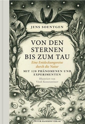 Von den Sternen bis zum Tau eine Entdeckungsreise durch die Natur ; mit 120 Phänomenen und Experimenten