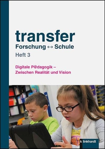 Digitale P@dagogik - Zwischen Realität und Vision