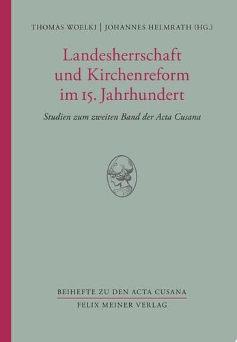 Landesherrschaft und Kirchenreform im 15. Jahrhundert Studien zum zweiten Band der Acta Cusana