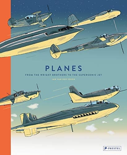 Planes From the Wright Brothers to the Supersonic Jet